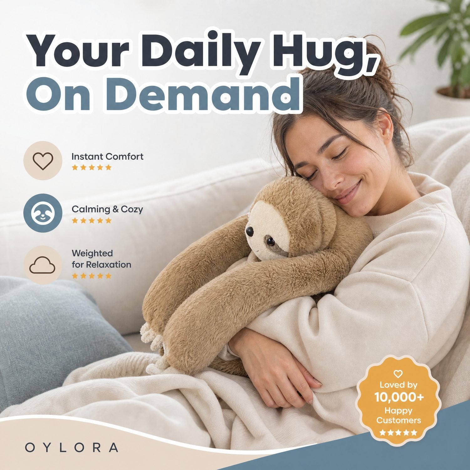 Hugging the Oylora weighted plush